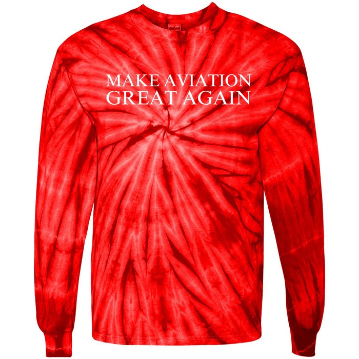 Make Aviation Great Again Pilot Patriotic Aviation Enthusiast Aviation Lover Tie-Dye Long Sleeve Shirt