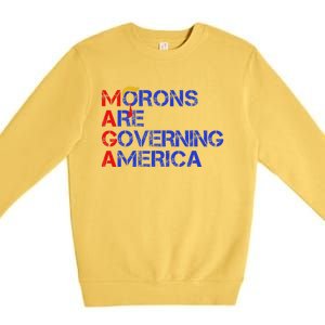 Morons Are Governing America Trump 2024 Premium Crewneck Sweatshirt