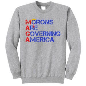 Morons Are Governing America Trump 2024 Tall Sweatshirt