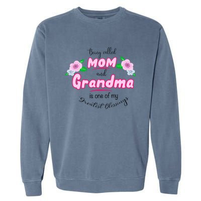 Mom And Grandma Blessinggift Family Quotegift Announcet Meaningful Gift Garment-Dyed Sweatshirt