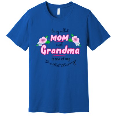 Mom And Grandma Blessinggift Family Quotegift Announcet Meaningful Gift Premium T-Shirt