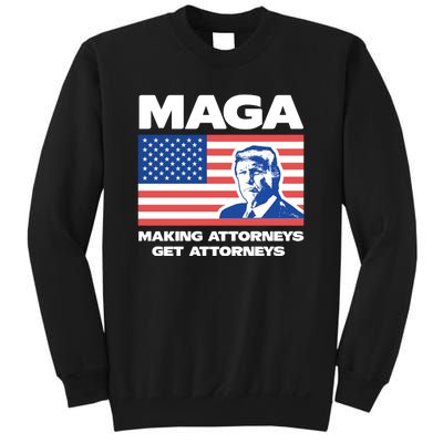 Making Attorneys Get Attorneys Maga Sweatshirt