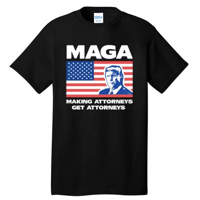 Making Attorneys Get Attorneys Maga Tall T-Shirt