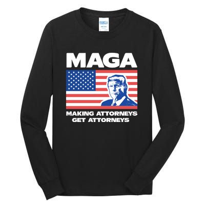 Making Attorneys Get Attorneys Maga Tall Long Sleeve T-Shirt