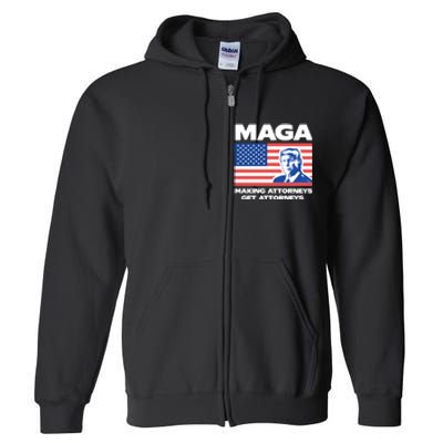 Making Attorneys Get Attorneys Maga Full Zip Hoodie