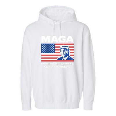 Making Attorneys Get Attorneys Maga Garment-Dyed Fleece Hoodie