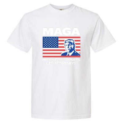 Making Attorneys Get Attorneys Maga Garment-Dyed Heavyweight T-Shirt