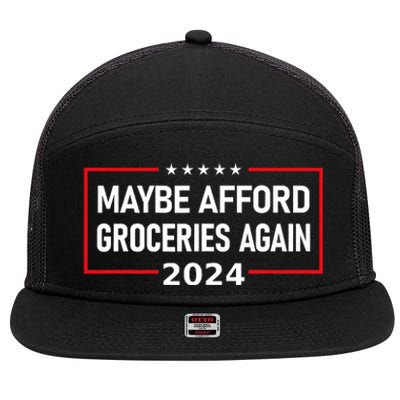 Maybe Afford Groceries Again Donald Trump 2024 Funny 7 Panel Mesh Trucker Snapback Hat