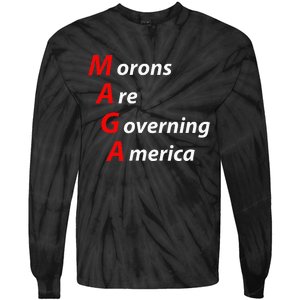 Morons Are Governing America Anti Trump Political Tie-Dye Long Sleeve Shirt