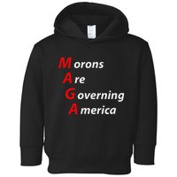 Morons Are Governing America Anti Trump Political Toddler Hoodie