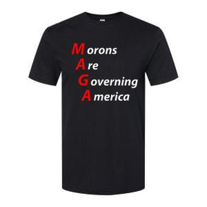 Morons Are Governing America Anti Trump Political Softstyle CVC T-Shirt