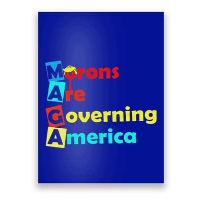 Morons Are Governing America Poster