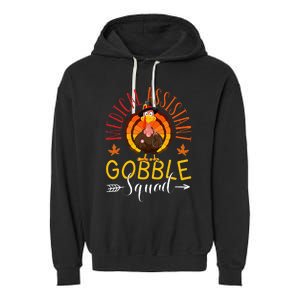 Medical Assistant Gobble Squad Nurse Thanksgiving Turkey Day Garment-Dyed Fleece Hoodie