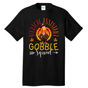 Medical Assistant Gobble Squad Nurse Thanksgiving Turkey Day Tall T-Shirt