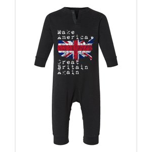 Make America Great Britain Again Funny Gift For Brits Gift Infant Fleece One Piece