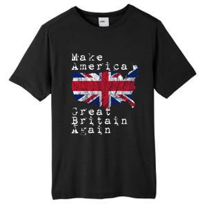 Make America Great Britain Again Funny Gift For Brits Gift Tall Fusion ChromaSoft Performance T-Shirt