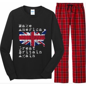 Make America Great Britain Again Funny Gift For Brits Gift Long Sleeve Pajama Set