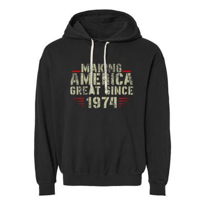 Making America Great Since 1974 Design 48th Birthday Garment-Dyed Fleece Hoodie