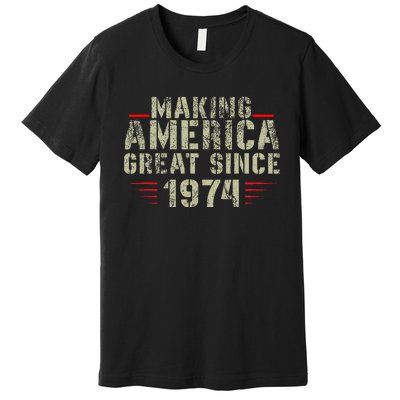 Making America Great Since 1974 Design 48th Birthday Premium T-Shirt