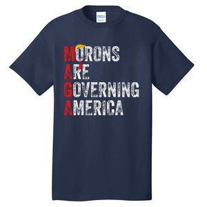 Morons Are Governing America Funny Trump 2024 Tall T-Shirt