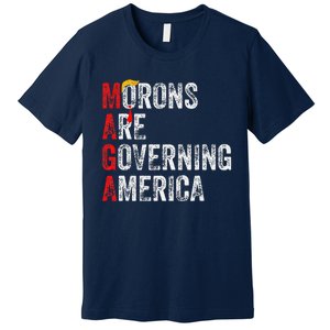 Morons Are Governing America Funny Trump 2024 Premium T-Shirt