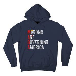 Morons Are Governing America Funny Trump 2024 Tall Hoodie