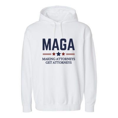 Making Attorneys Get Attorneys Maga Garment-Dyed Fleece Hoodie