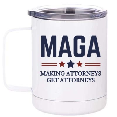 Making Attorneys Get Attorneys Maga 12 oz Stainless Steel Tumbler Cup