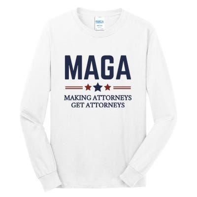 Making Attorneys Get Attorneys Maga Tall Long Sleeve T-Shirt