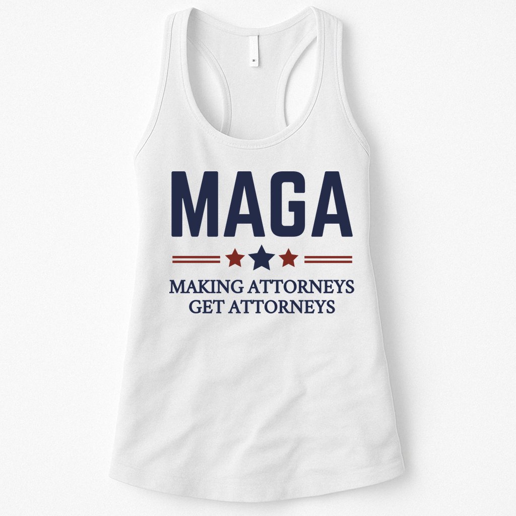 Making Attorneys Get Attorneys Maga Womens Tank Top