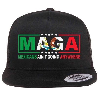 Mexicans AinT Going Nowhere Flatbill Hat