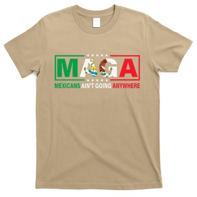 Mexicans AinT Going Nowhere T-Shirt