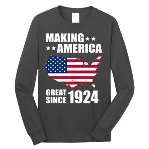 Making America Great Since 1924 Birthday Long Sleeve Shirt