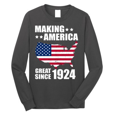 Making America Great Since 1924 Birthday Long Sleeve Shirt