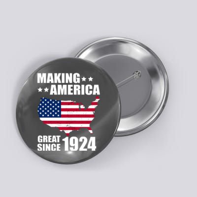 Making America Great Since 1924 Birthday Button