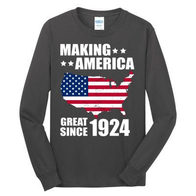 Making America Great Since 1924 Birthday Tall Long Sleeve T-Shirt