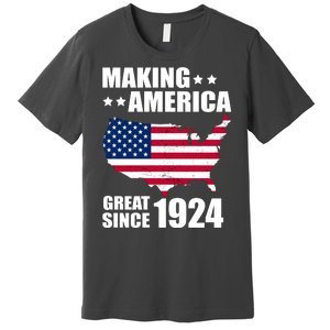 Making America Great Since 1924 Birthday Premium T-Shirt