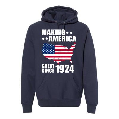 Making America Great Since 1924 Birthday Premium Hoodie