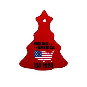 Making America Great Since 1924 Birthday Ceramic Tree Ornament