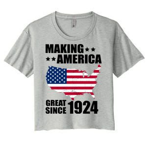 Making America Great Since 1924 Birthday Women's Crop Top Tee