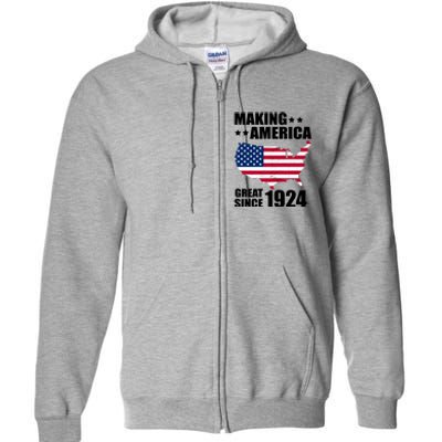 Making America Great Since 1924 Birthday Full Zip Hoodie