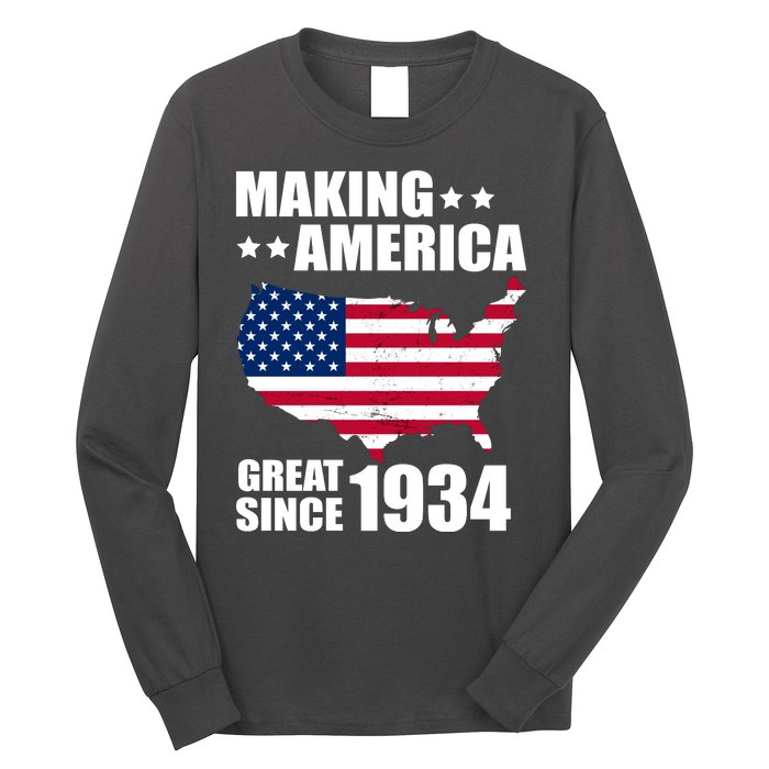 Making America Great Since 1934 Birthday Long Sleeve Shirt