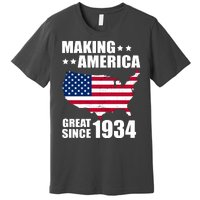 Making America Great Since 1934 Birthday Premium T-Shirt