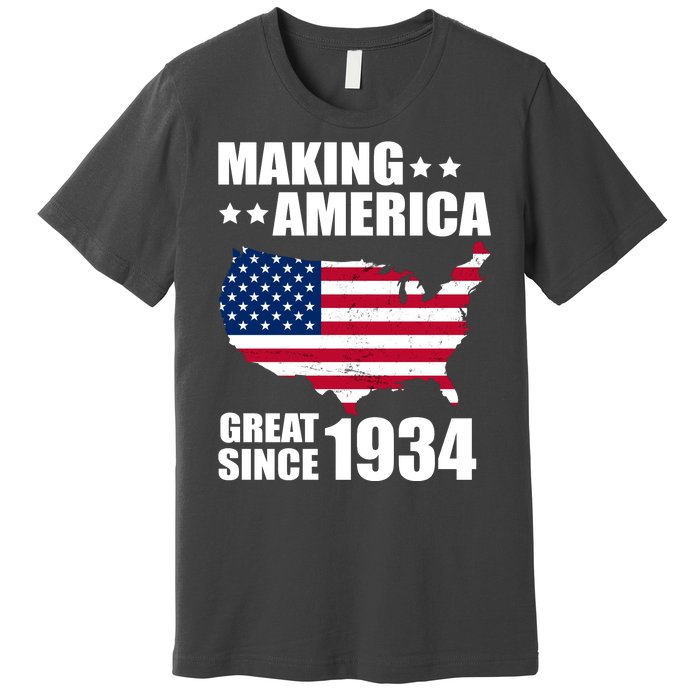 Making America Great Since 1934 Birthday Premium T-Shirt