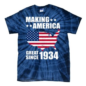 Making America Great Since 1934 Birthday Tie-Dye T-Shirt