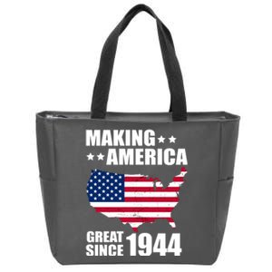 Making America Great Since 1944 Birthday Zip Tote Bag