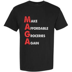 Make Affordable Groceries Again M.A.G.A Design Garment-Dyed Heavyweight T-Shirt