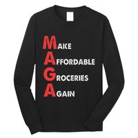 Make Affordable Groceries Again M.A.G.A Design Long Sleeve Shirt