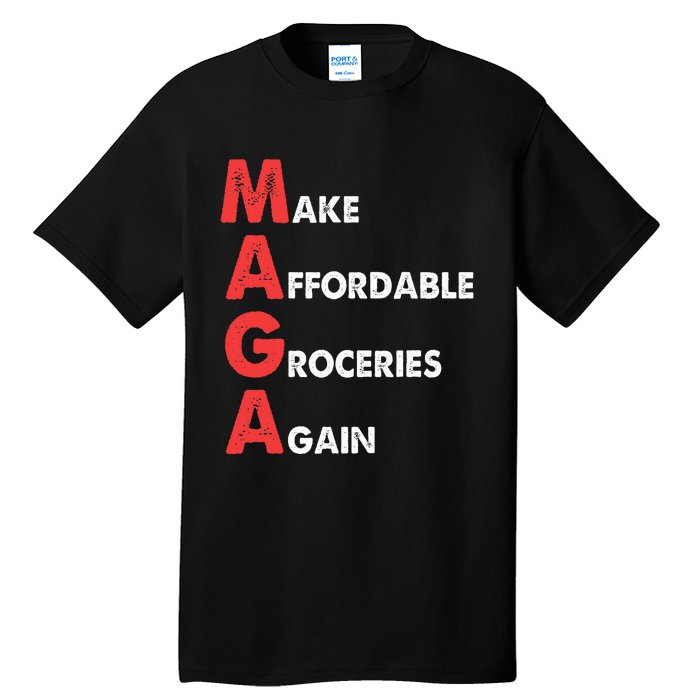 Make Affordable Groceries Again M.A.G.A Design Tall T-Shirt