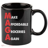Make Affordable Groceries Again M.A.G.A Design 11oz C Handle Ceramic Mug